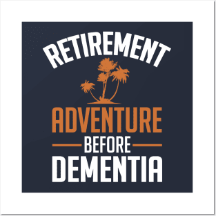 Retirement. Adventure before Dementia (white) Posters and Art